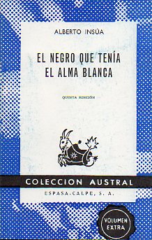 EL NEGRO QUE TENA EL ALMA BLANCA.