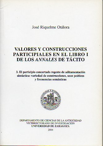 VALORES Y CONSTRUCCIONES PARTICIPIALES EN EL LIBRO I DE LOS ANNALES DE TCITO. 3. El participio concertado regente de adimentacin sintctica: variant
