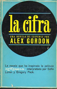 LA CIFRA. La novela que ha inspirado la pelcula interpretada por Sofa Loren y Gregory Peck.