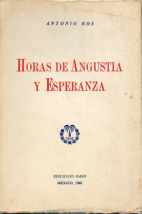 HORAS DE ANGUSTIA Y ESPERANZA. Edicin de 2.000 ejs.