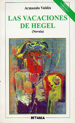 LAS VACACIONES DE HEGEL (Novela).