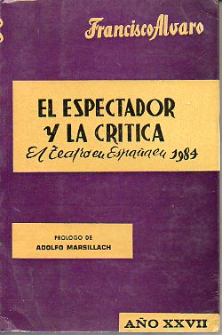 EL ESPECTADOR Y LA CRTICA. El teatro en Espaa en 1984.