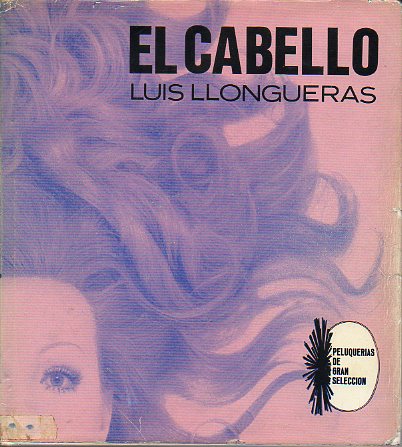 EL CABELLO. Primera Edici�n.