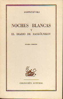 NOCHES BLANCAS  / EL DIARIO DE RASK�LNIKOV.