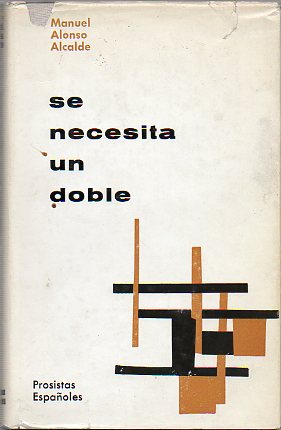 SE NECESITA UN DOBLE. Dedicado por el autor.