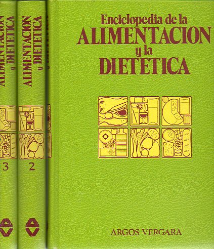 ENCICLOPEDIA DE LA ALIMENTACIN Y LA DIETTICA. 3 vols.