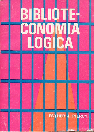 BIBLIOTECONOMA LGICA. Manual para la organizacin de libros y otros materiales en bibliotecas escolares y pequeas bibliotecas pblicas.
