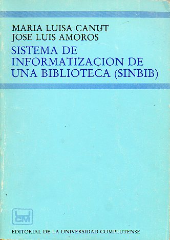 SISTEMA DE INFORMATIZACIÓN DE UNA BIBLIOTECA (SINBIB).