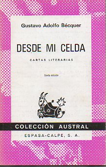 DESE MI CELDA. CARTAS LITERARIAS. 6� ed.