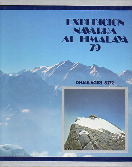 EXPEDICIN NAVARRA AL HIMALAYA. DHAULAGIRI 8.172. Firmas de los miembros del equipo en portadilla.