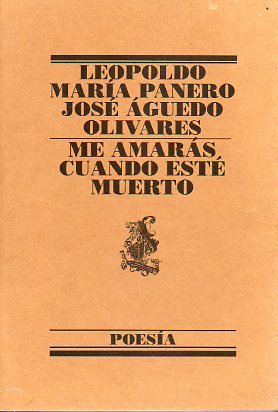 ME AMARÁS CUANDO ESTÉ MUERTO. 1ª edición.