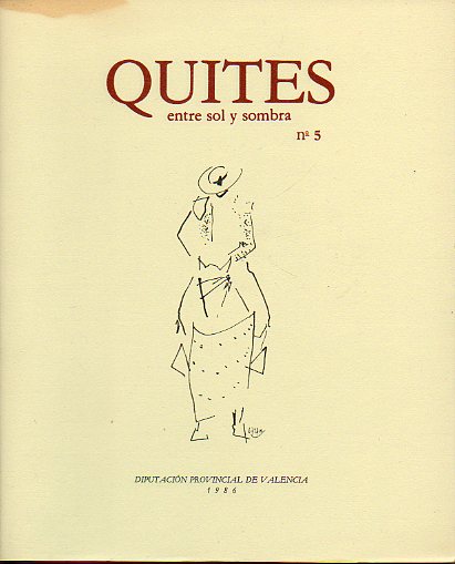 QUITES ENTRE SOL Y SOMBRA. N 5. Anexos: CUADERNO DE PEONES, con dibujos de Antonio Domnech. RAFAEL DE PADUA, por Jos Bergamn (Tres imgenes y un p