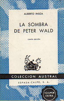 LA SOMBRA DE PETER WALD. 4 ed.