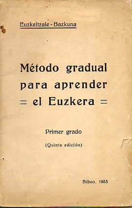 MTODO GRADUAL PARA APRENDER EL EUZKERA. PRIMER GRADO. 5 edicin.