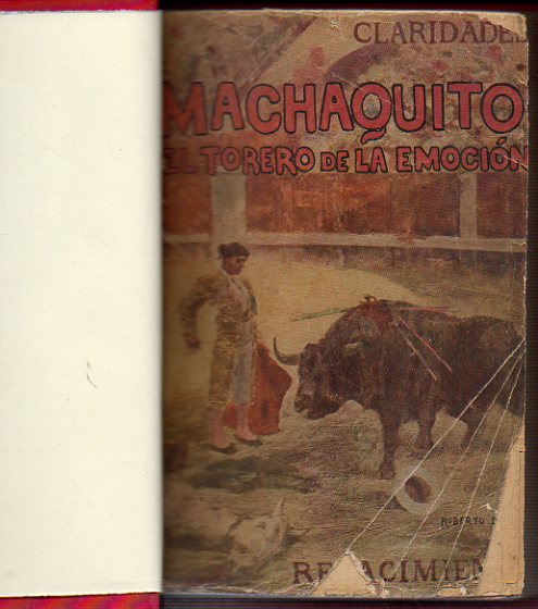 EL TORERO DE LA EMOCIN. RAFAEL GONZLEZ (MACHAQUITO). Carta-prlogo de Benito Prez Galds.