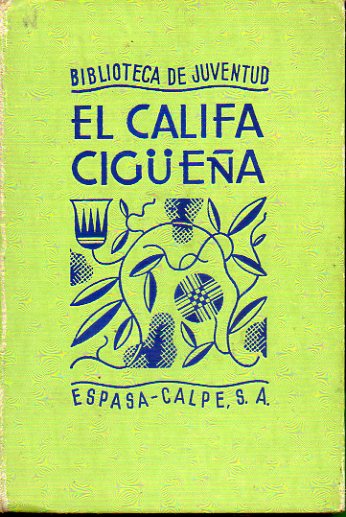 EL CALIFA CIGEA Y OTROS CUENTOS. Ilustraciones de P. Muguruza.