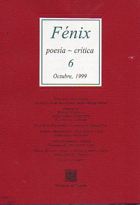 F�NIX. POES�A / CR�TICA. N� 6. Poemas de Horacio Castillo, Mar�a Teresa Andruetto, Eugenio de la Torre; Juan Jos� Hern�ndez: La poes�a de Octavio Paz;