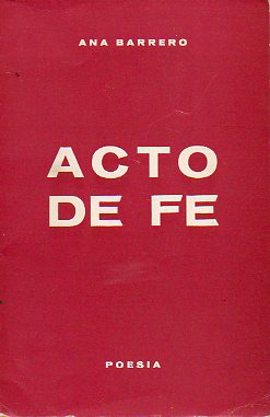 ACTO DE FE. Dedicado por la autora.