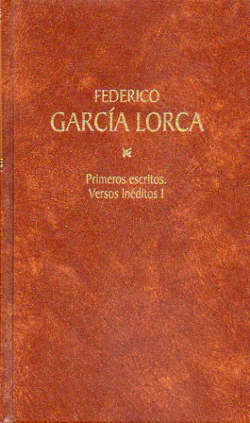 OBRAS COMPLETAS. Edicin de Miguel Garca Posada. Vol. 26. Primeros Escritos. Versos Inditos I.