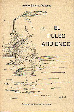 EL PULSO ARDIENDO. Prlogo de Aurora de Albornoz.