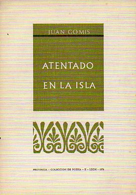 ATENTADO EN LA ISLA O LA PALABRA DE LA ARA�A.