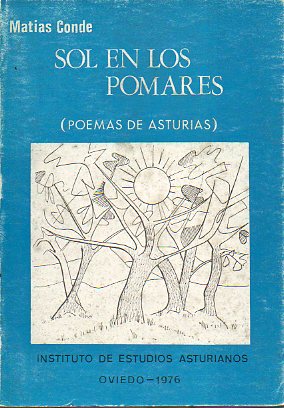 SOL EN LOS POMARES (POEMAS DE ASTURIAS). Prlogo de Jos Vasconcelos.