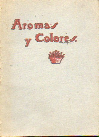 AROMAS Y COLORES. Canastillo de Flores Marianas. Poes�as, por...