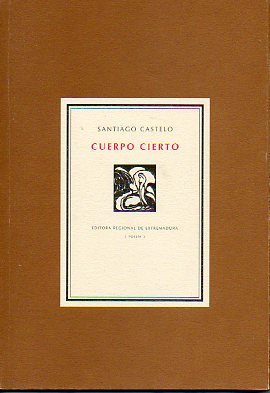 CUERPO CIERTO. Prólogo de Juan Manuel de Prada. Edición de 1.000 ejemplares.