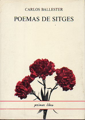POEMAS DE SITGES (PRIMER LIBRO). 1965-1971. Prlogo de Rafael Casanova, Cronista Oficial de Stiges.