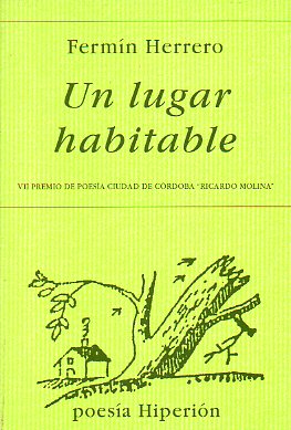 UN LUGAR HABITABLE. VII Premio de Poesa Ricardo Molina. 1 edicin.