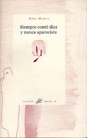 SIEMPRE CONT DIEZ Y NUNCA APARECISTE. Dibujos de Alfredo Fermn Cemilln.