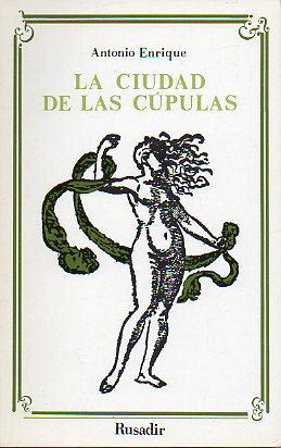 LA CIUDAD DE LAS C�PULAS (LA NOSTALGIA EN �BEDA).