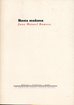 HASTA MAANA. Premio Internacional de Poesa Emilio Prados.