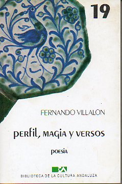 PERFIL, MAGIA Y VERSOS. Edicin e introduccin de Manuel Barrios.