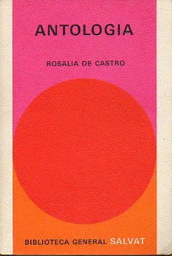 ANTOLOGA. Seleccin y prlogo de Basilio Losada Castro.