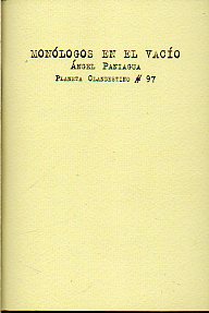 MONLOGOS EN EL VACO. Edicin de 300 ejemplares numerados y firmados por el autor. Ej. N 67.