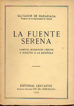 LA FUENTE SERENA. Cantos, romances lricos y sonetos a la espaola.