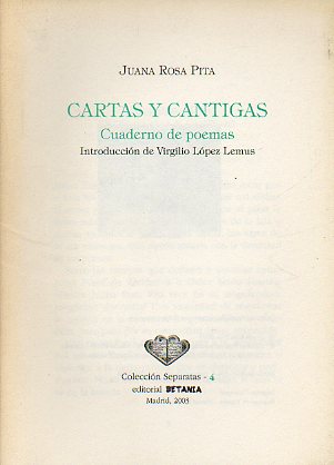 CARTAS Y CANTIGAS. CUADERNO DE POEMAS. Introducción de Virgilio López Lemus.