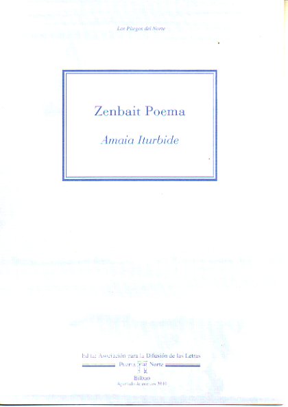 ZENBAIT POEMA. Traducci�n de A. Iturbide y J. Rojo. Edici�n de 500 ejemplares numerados. N� 276.