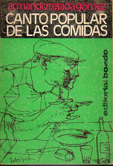 CANTO POPULAR DE LAS COMIDAS. Premio de Poesía Casa de las Américas 1974. 2ª edición.