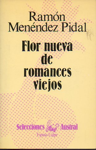FLOR NUEVA DE ROMANCES VIEJOS.