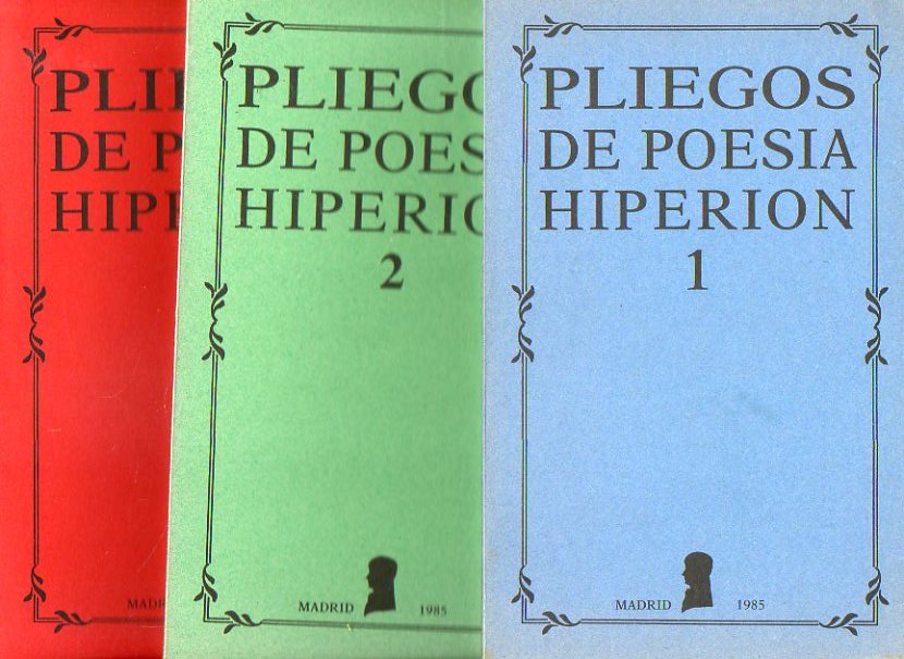 PLIEGOS DE POESA HIPERIN. Nmeros 1, 2 y 3. N 1. Poemas de Eugenio de Andrade, Francisco Pino, Sylvia Plath, Carlos Piera, Javier Salvago. N 2. An