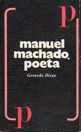 MANUEL MACHADO, POETA.