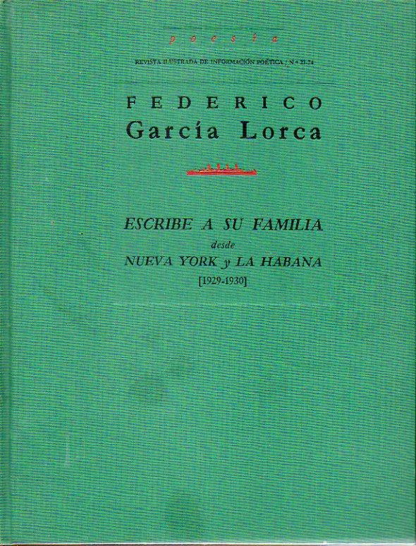 POESA. Revista Ilustrada de Informacin Potica. N 23-24. FEDERICO GARCA LORCA ESCRIBE A SU FAMILIA DESDE NUEVA YORK Y LA HABANA (1929-1930). Edici