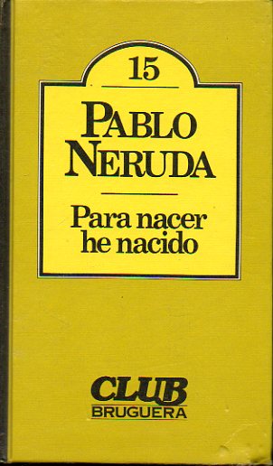 PARA NACER HE NACIDO. 2 ed.