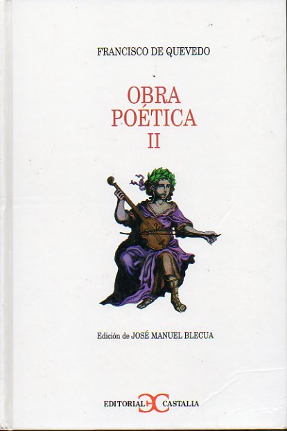 OBRA POTICA. Vol. II. POEMAS SATRICOS Y BURLESCOS. Edicin de Jos Manuel Blecua.