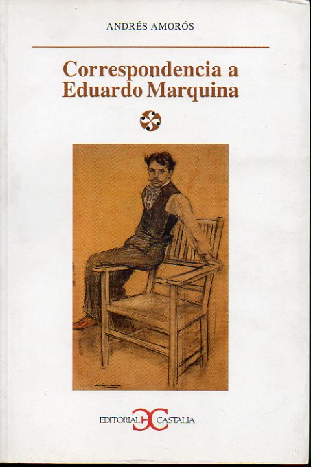 CORRESPONDENCIA A EDUARDO MAQUINA. Cartas de Unamuno, Juan Ramn Jimnez, Amado Nervo, Jos Ortega y Gasset, Manuel de Falla...