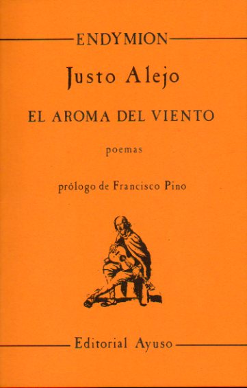 EL AROMA DEL VIENTO. Poemas. Prlogo de Francisco Pino.
