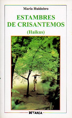 ESTAMBRES DE CRISANTEMOS (Haikus).