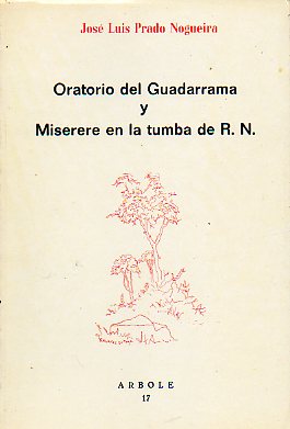ORATORIO DEL GUADARRAMA y MISERERE EN LA TUMBA DE R. N.